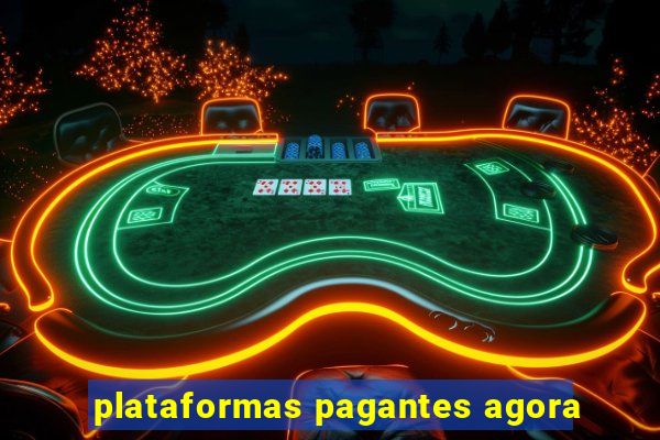 plataformas pagantes agora